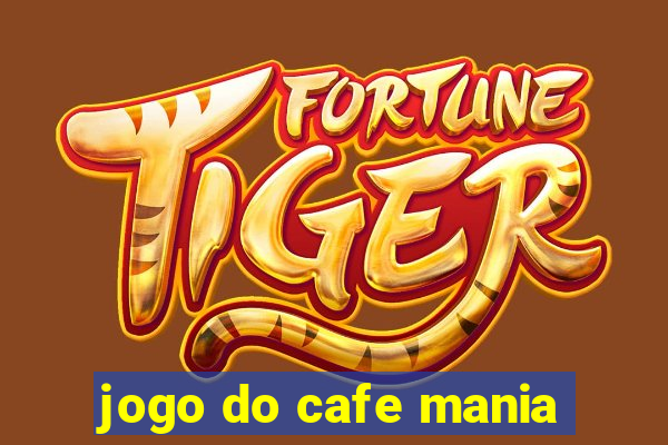 jogo do cafe mania